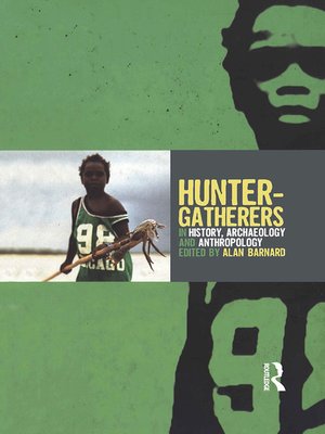 cover image of Hunter-Gatherers in History, Archaeology and Anthropology
